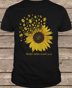 Autism Sunflower Accept Understand Love t shirt