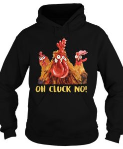 Chicken Oh Cluck No hoodie