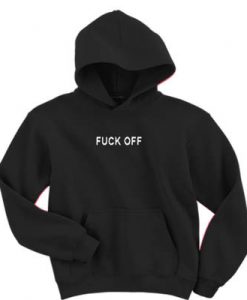 Fuck Off hoodie