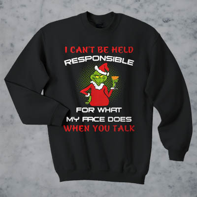 Grinch I can’t be held responsible for what my face does when you ...