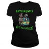 Happy halloween we’re all mad here t shirt