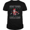 Here Comes Santa Floss Christmas t shirt