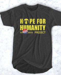 Hope for humanity project t shirt