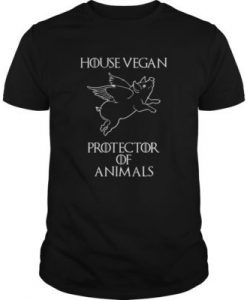 House Vegan Protector Of Animals t shirt
