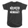 I'm not short I'm a people Mcnugget t shirt