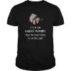 It Is In Our Darkest Moments t shirt