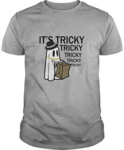 It's Tricky Tricky t shirt