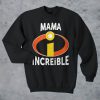 Mama Increible sweatshirt