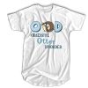 Obsessive Otter Disorder t shirt