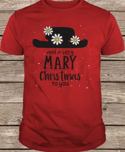 Official Poppins Hat And A Very Mary Christmas To You t shirt