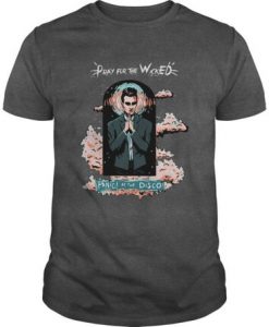 Panic At The Disco Pray For The Wicked t shirt