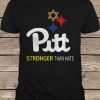 Pitt Stronger Than Hate t shirt