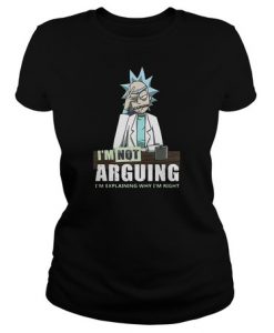 Rick and Morty I’m not arguing t shirt