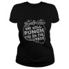 She's Beauty She's Grace She Will Punch You In The Face t shirt