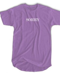 Sorry t shirt