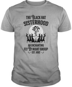 The Black Hat Sisterhood An Enchanting Fly By Night Group t shirt