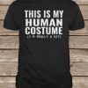 This Is My Human Costume I'm Really A Cat t shirt