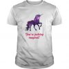 Unicorn - You're Fucking Magical t shirt