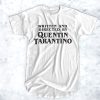 Written and Directed By Quentin Tarantino t shirt