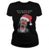 the nizzle before chrismizzle and all through the hizzle t shirt