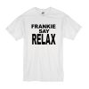 Frankie Say Relax t shirt