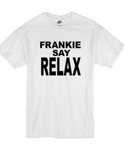 Frankie Say Relax t shirt