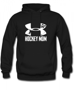 Hockey Mom Under Armour hoodie