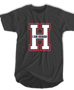 I am Human t shirt