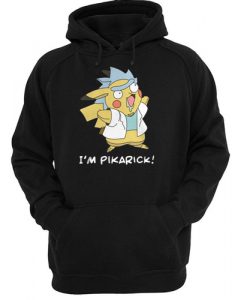 I'm Pikarick Pikachu Rick and Morty hoodie