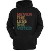 Nevertheless She Voted hoodie