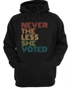 Nevertheless She Voted hoodie