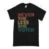 Nevertheless She Voted t shirt