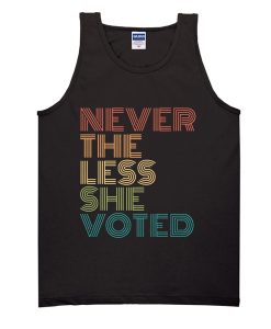 Nevertheless She Voted tank top