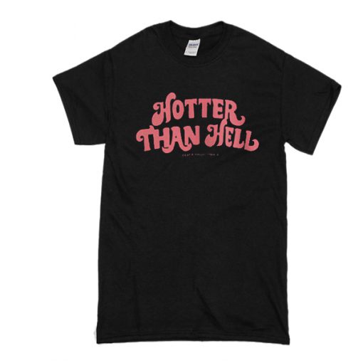 hotter than hell t shirt - teehonesty