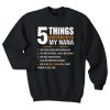 5 Things You Should Know About My Nana sweatshirt