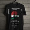 Admire Always Remember You Are One Of A Kind T Shirt