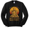 Buddha in mostly peace love and light a little go fuck yourself sweatshirt