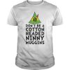 Buddy The Elf - Don't Be A Cotton Headed Ninny Muggins t shirt