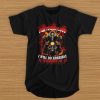 For those love I will do horrible things t shirt