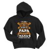 If you mess with me you better run for your life because my papa is coming after you hoodie