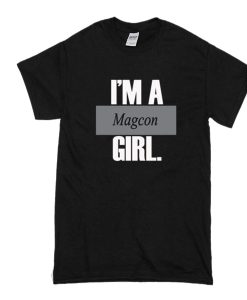 Im A Magcon Girl t shirt