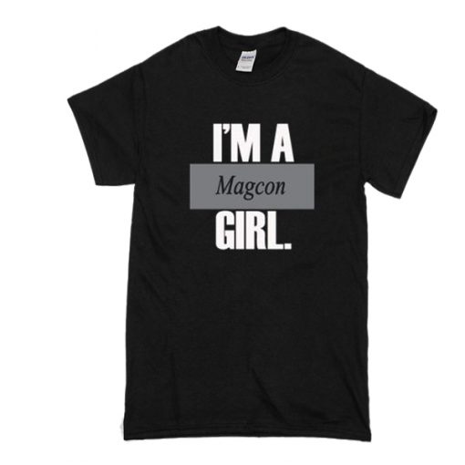 Im A Magcon Girl t shirt