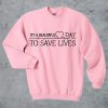 It's Beautiful Day To Save Lives sweatshirt