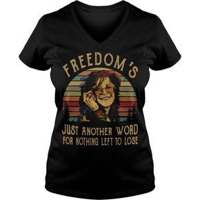 Janis Joplin freedom’s just another word for nothing left to lose t shirt