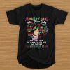 January girl with three sides the quiet side the fun and crazy side t shirt