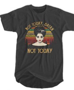 Not Today Satan Not Today t shirt