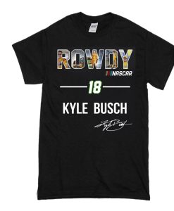 Official Rowdy Nascar 18 Kyle Busch t shirt