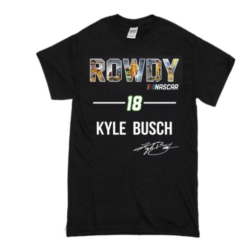 Official Rowdy Nascar 18 Kyle Busch t shirt