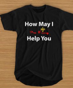 Pho King How may I help you t shirt