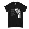 Queen Freddie Mercury Quotes t shirt